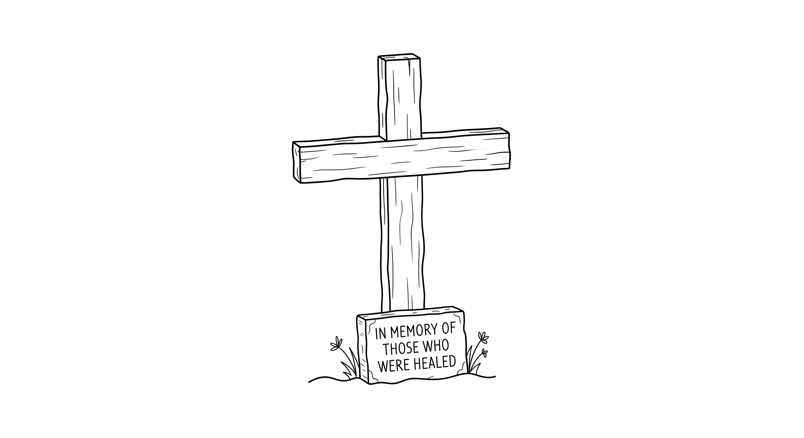 In memory of those who were healed